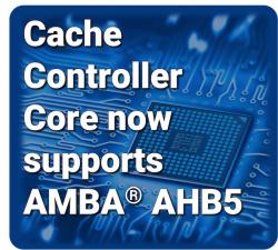 CAST's Cache Controller IP core now supports AMBA AHB5