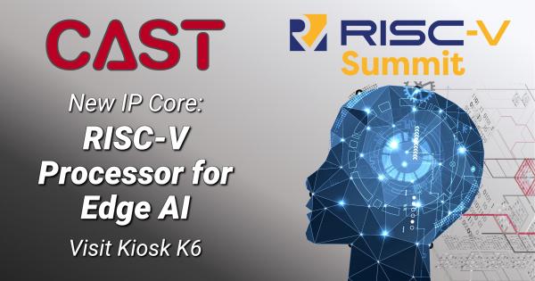 CAST introduces a RIDC-V processor IP core for Edge AI