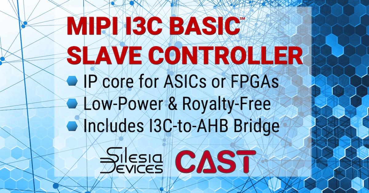 MIPI I3-S Features MIPI I3C Basic Core from CAST - Features & Benefits